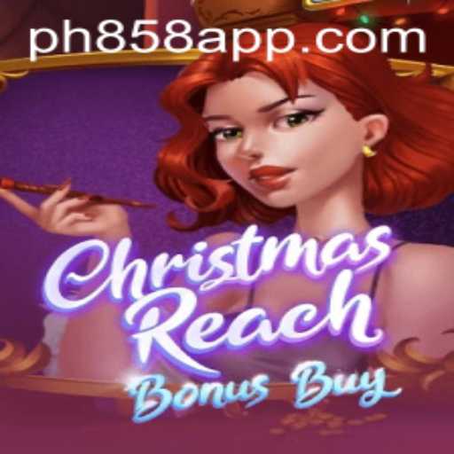 Discover the Festive Thrills of ChristmasReachBonusBuy with PH858.COM